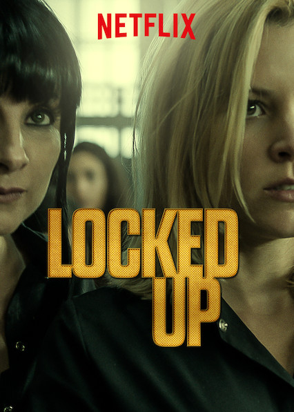 Locked in. Locked up сериал Netflix. Нетфликс сериалы про месть. Locked up обложка.